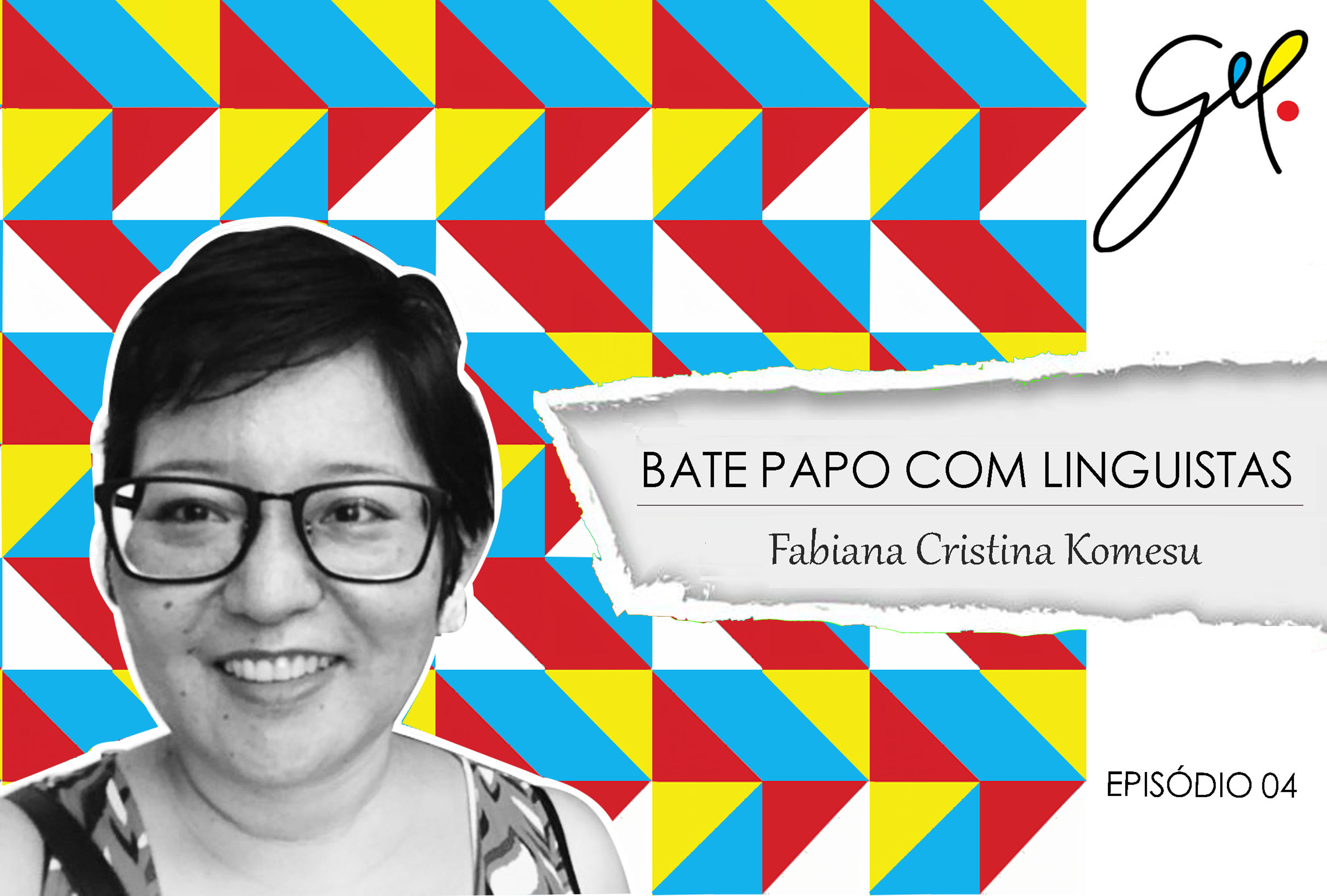 EP 04 | Conversa com Fabiana Cristina Komesu