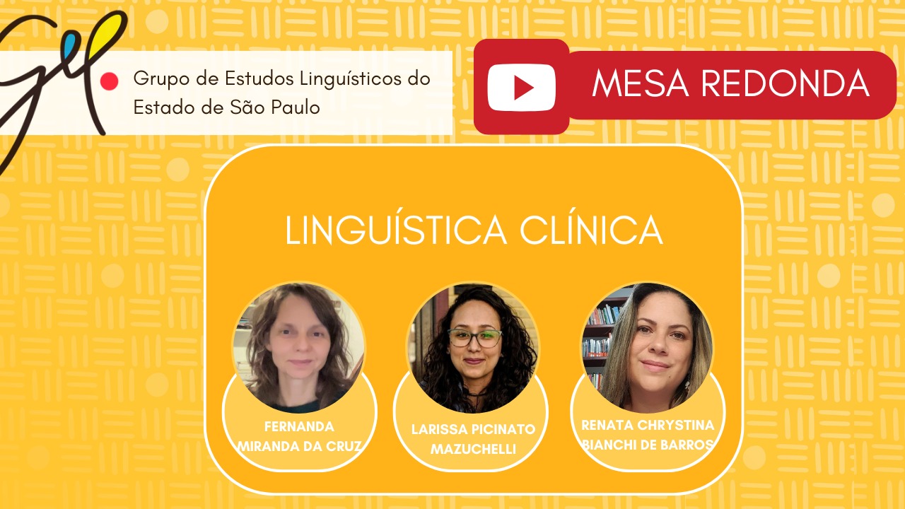 Mesa Redonda 6: Linguística Clínica
